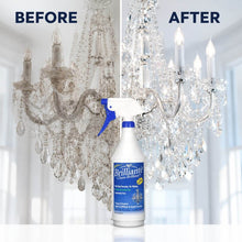 Load image into Gallery viewer, A spray bottle labeled Brilliante Crystal Cleaner stands in front of a split before-and-after chandelier scene. The left side shows a cloudy, dull chandelier, while the right side shows a bright, sparkling chandelier after cleaning.