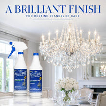 Load image into Gallery viewer, Two bottles of Brillianté Chandelier Care cleaning solution displayed in a bright dining room setting with a crystal chandelier overhead. Large text at the top reads 'A BRILLIANT FINISH FOR ROUTINE CHANDELIER CARE'.
